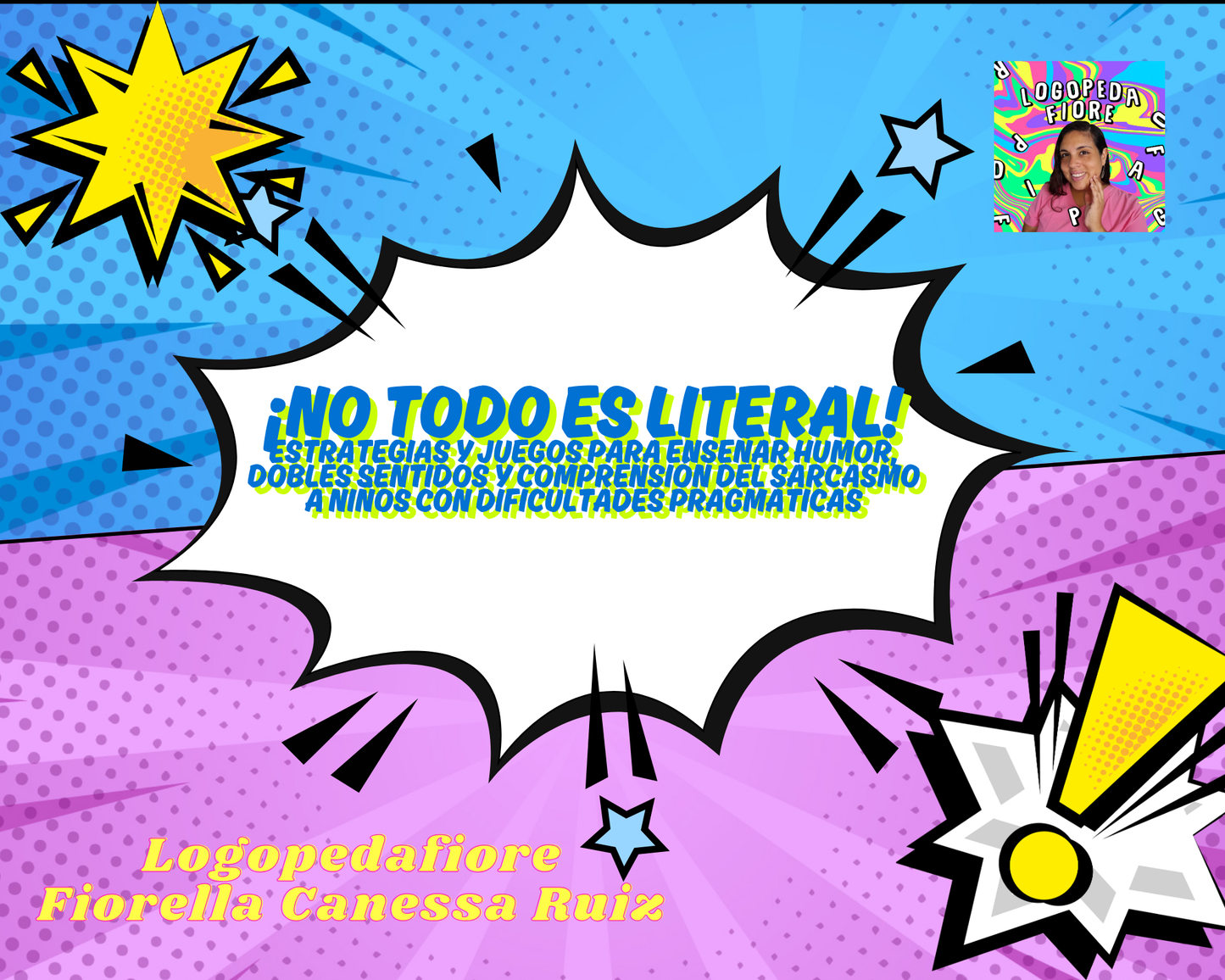 ¡No Todo es Literal!. Estrategias y juegos para enseñar humor, dobles sentidos y comprensión del sarcasmo a niños con dificultades pragmáticas