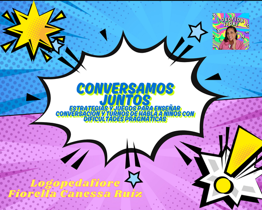 Conversamos Juntos. Estrategias y juegos para enseñar Conversación y turnos de habla a niños con dificultades pragmáticas