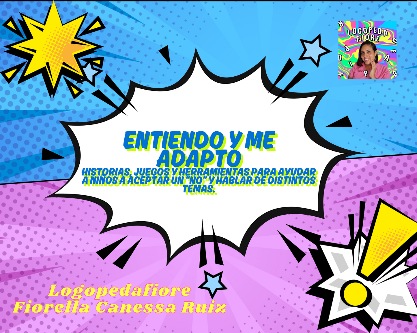 Entiendo y me Adapto. Historias, juegos y herramientas para ayudar a niños a aceptar un “no” y hablar de distintos temas.